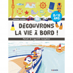 Découvrons la vie à bord !