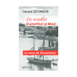 Le Sang de Douarnenez - Les enquêtes d'Anatole Le Braz