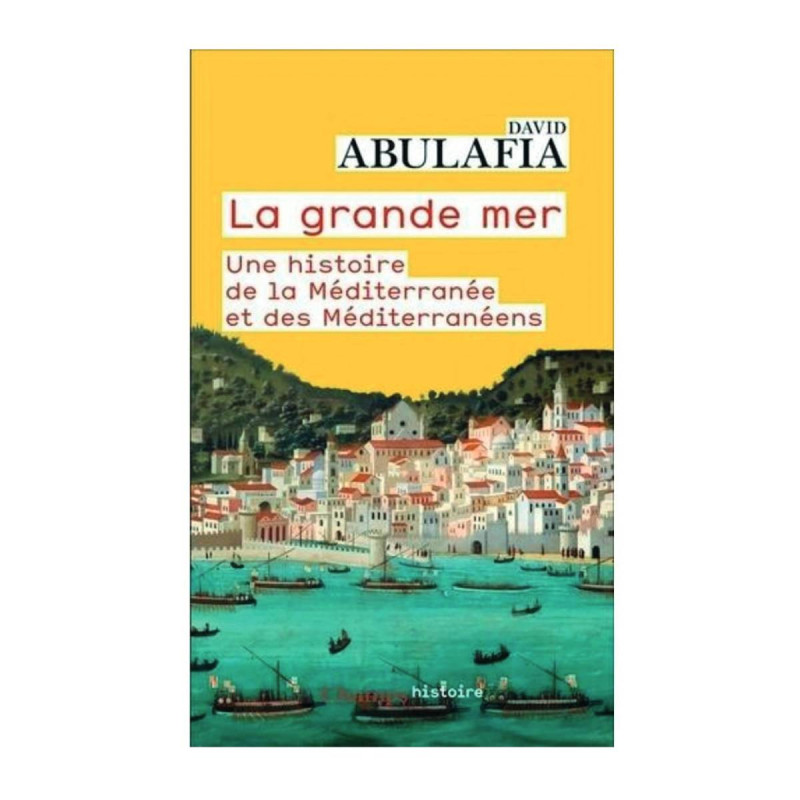 LA GRANDE MER - David Abulafia