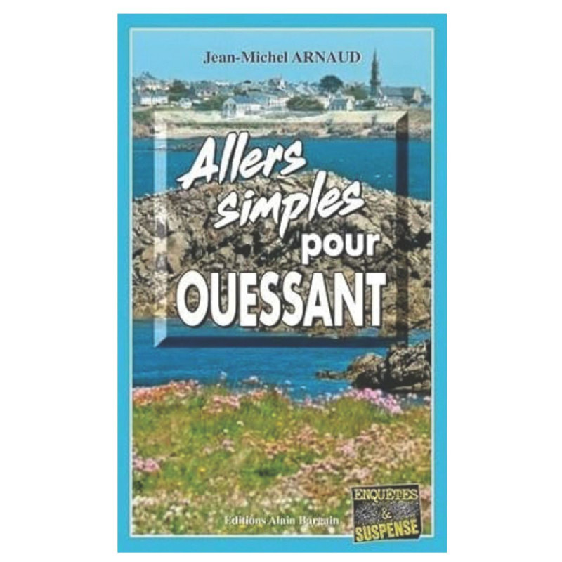 Allers simples pour Ouessant Allers simples pour Ouessant
