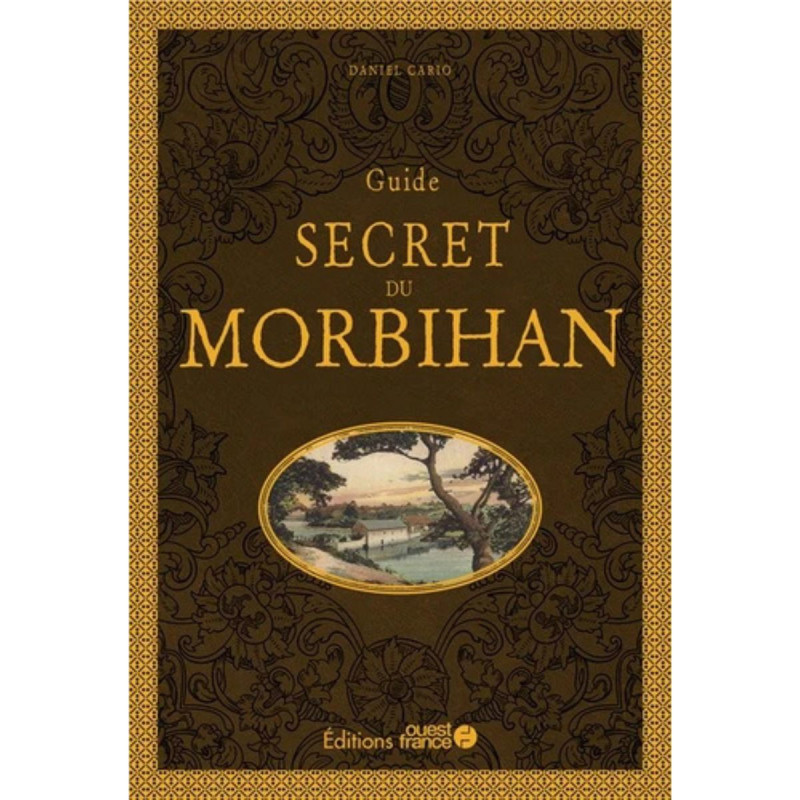 Guide secret du Morbihan Guide secret du Morbihan