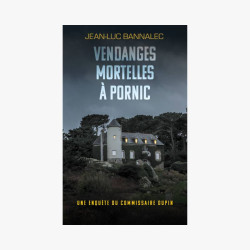 VENDANGES MORTELLES À PORNIC - Commissaire Dupin