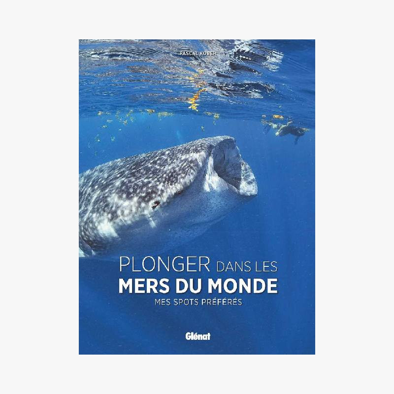 PLONGER DANS LES MERS DU MONDE
