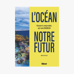 L'OCÉAN NOTRE FUTUR