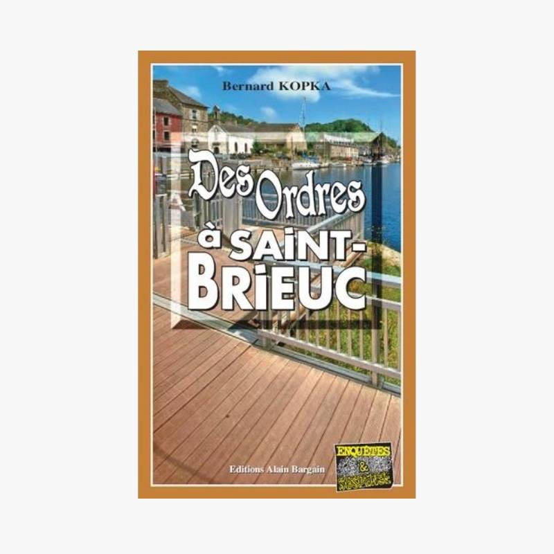 DES ORDRES À SAINT - BRIEUC